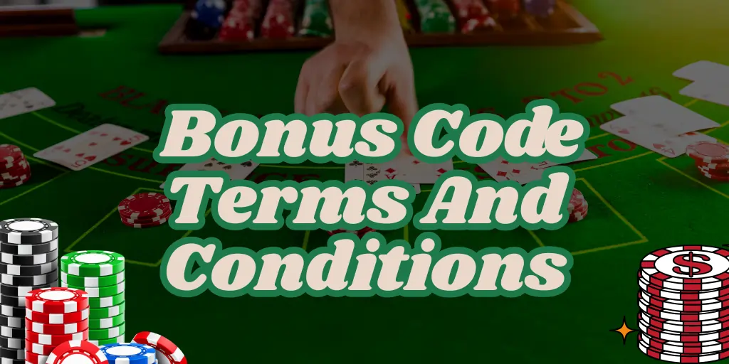 Bonus Code Terms And Conditions
