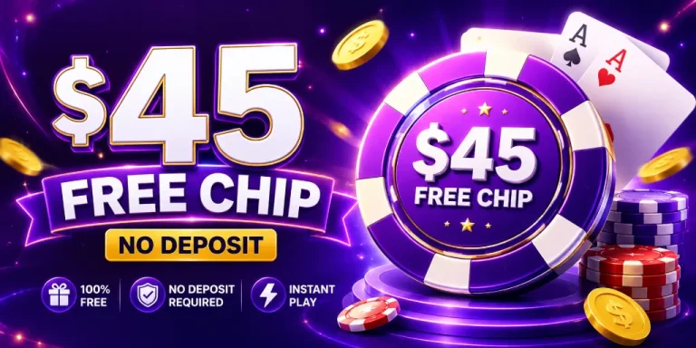 $45 Free Chip No Deposit