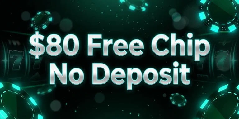 $80 Free Chip No Deposit